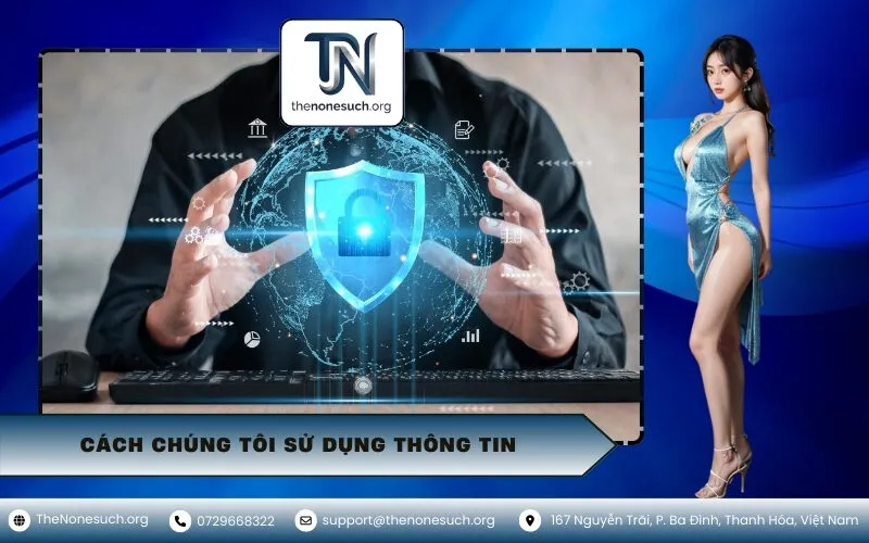 Cách Chúng tôi Sử dụng Thông tin